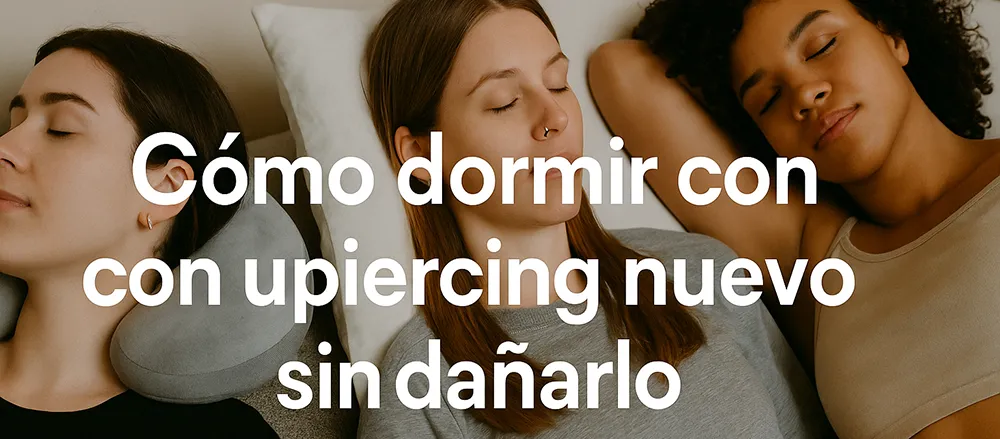Cómo dormir con un piercing nuevo sin dañarlo
