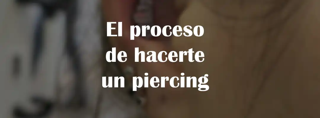 Proceso hacerse un piercing en Barcelona: Guía en Sarrià
